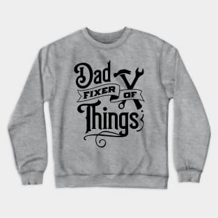 Dad fixer of things - Father Crewneck Sweatshirt